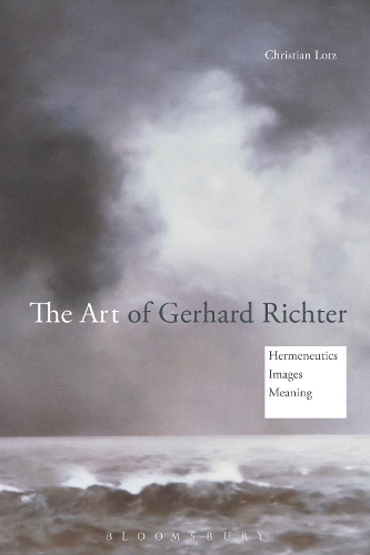 The Art of Gerhard Richter: Hermeneutics, Images, Meaning (Paperback)