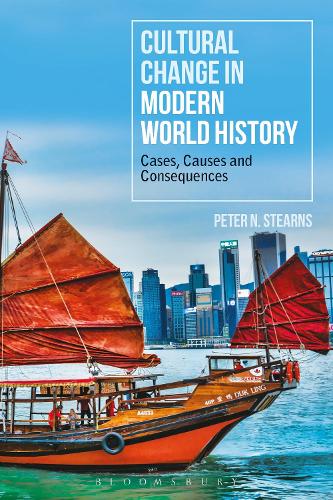 Cultural Change in Modern World History: Cases, Causes and Consequences (Hardback)