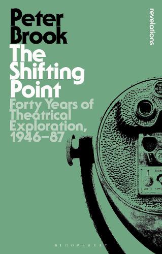The Shifting Point: Forty Years of Theatrical Exploration, 1946-87 - Biography and Autobiography (Paperback)