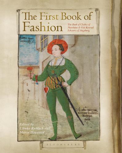 The First Book of Fashion: The Book of Clothes of Matthaeus and Veit Konrad Schwarz of Augsburg (Paperback)