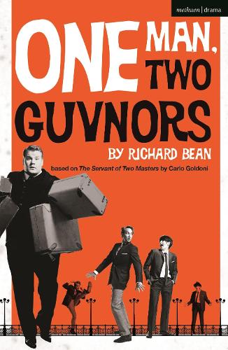 Richard Bean One Man, Two Guvnors