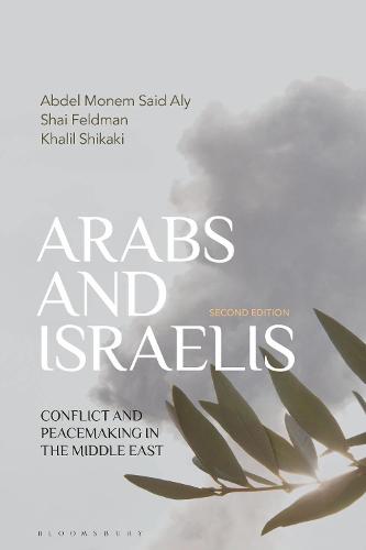 Arabs and Israelis by Abdel Monem Said Aly, Shai Feldman | Waterstones