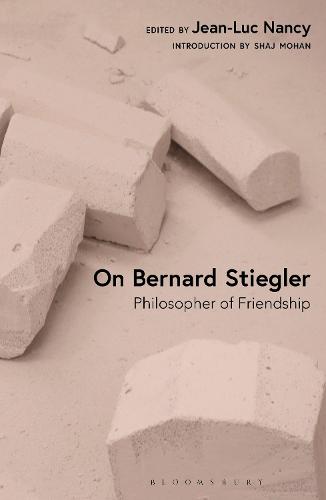 On Bernard Stiegler: Philosopher of Friendship (Paperback)