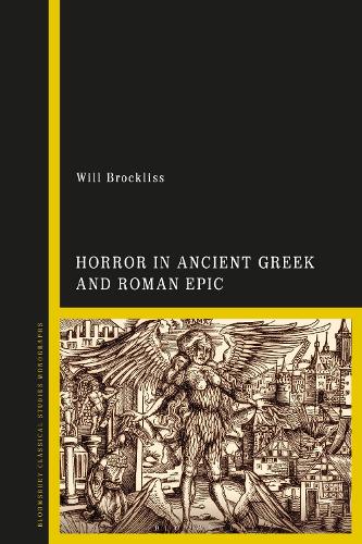 Horror in Ancient Greek and Roman Epic by Associate Professor Will ...