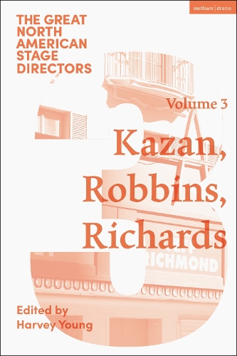 Great North American Stage Directors Volume 3: Elia Kazan, Jerome Robbins, Lloyd Richards - Great Stage Directors (Paperback)