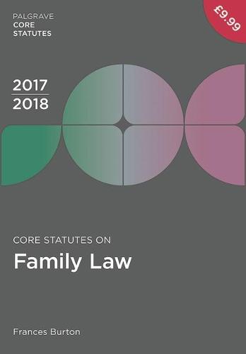 Core Statutes on Family Law 2017-18 - Palgrave Core Statutes (Paperback)