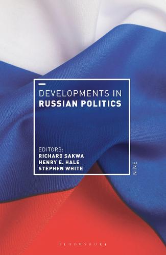 Developments in Russian Politics 9 - Professor Richard Sakwa