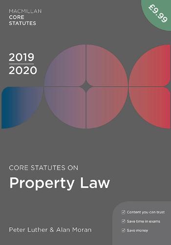 Core Statutes on Property Law 2019-20 - Macmillan Core Statutes (Paperback)