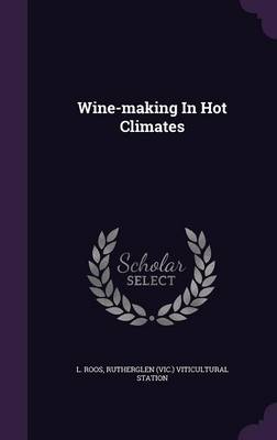 Wine-Making in Hot Climates (Hardback)