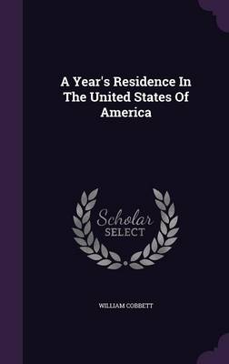 A Year's Residence in the United States of America (Hardback)