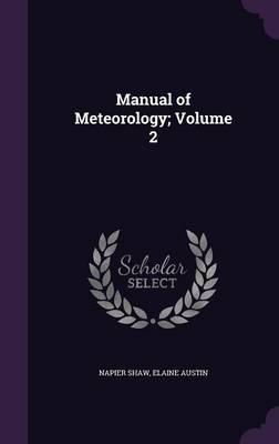 Manual of Meteorology; Volume 2 (Hardback)