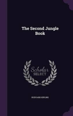 The Second Jungle Book (Hardback)
