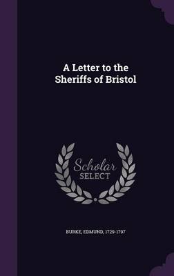 A Letter to the Sheriffs of Bristol (Hardback)