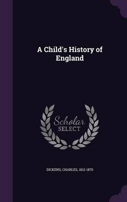 A Child's History of England (Hardback)