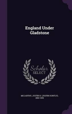 England Under Gladstone (Hardback)