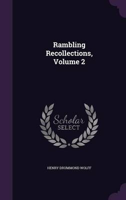 Rambling Recollections, Volume 2 (Hardback)