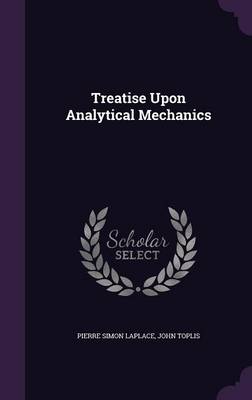 Treatise Upon Analytical Mechanics (Hardback)
