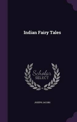 Indian Fairy Tales (Hardback)