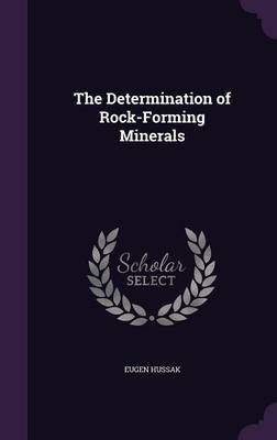 The Determination of Rock-Forming Minerals (Hardback)