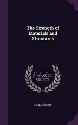 The Strength of Materials and Structures (Hardback)