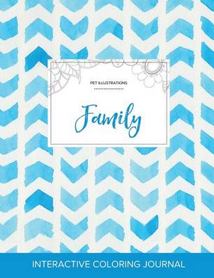 Adult Coloring Journal: Family (Pet Illustrations, Watercolor Herringbone) (Paperback)