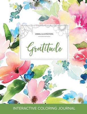 Adult Coloring Journal: Gratitude (Animal Illustrations, Pastel Floral) (Paperback)