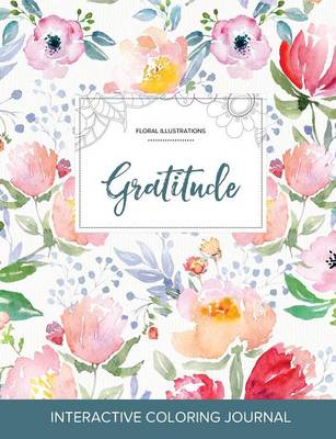 Adult Coloring Journal: Gratitude (Floral Illustrations, Le Fleur) (Paperback)
