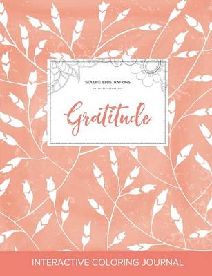 Adult Coloring Journal: Gratitude (Sea Life Illustrations, Peach Poppies) (Paperback)