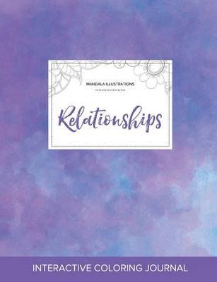 Adult Coloring Journal: Relationships (Mandala Illustrations, Purple Mist) (Paperback)