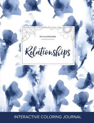 Adult Coloring Journal: Relationships (Pet Illustrations, Blue Orchid) (Paperback)