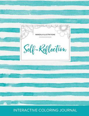 Adult Coloring Journal: Self-Reflection (Mandala Illustrations, Turquoise Stripes) (Paperback)