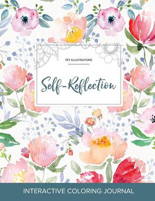 Adult Coloring Journal: Self-Reflection (Pet Illustrations, Le Fleur) (Paperback)