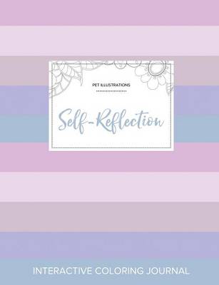 Adult Coloring Journal: Self-Reflection (Pet Illustrations, Pastel Stripes) (Paperback)