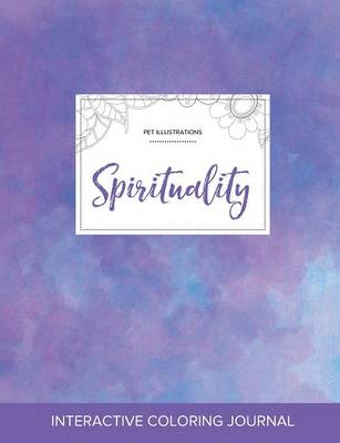 Adult Coloring Journal: Spirituality (Pet Illustrations, Purple Mist) (Paperback)