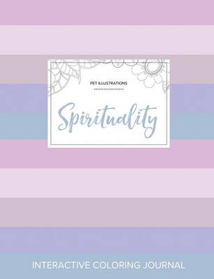 Adult Coloring Journal: Spirituality (Pet Illustrations, Pastel Stripes) (Paperback)