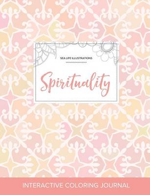 Adult Coloring Journal: Spirituality (Sea Life Illustrations, Pastel Elegance) (Paperback)