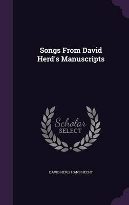 Songs from David Herd's Manuscripts (Hardback)