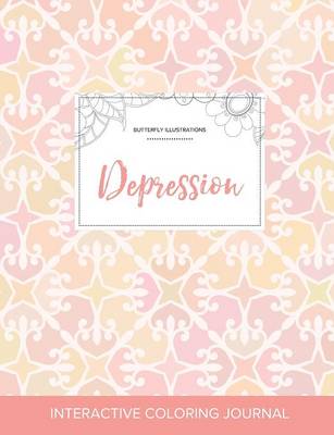 Adult Coloring Journal: Depression (Butterfly Illustrations, Pastel Elegance) (Paperback)
