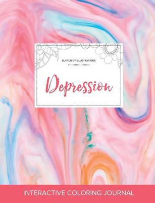 Adult Coloring Journal: Depression (Butterfly Illustrations, Bubblegum) (Paperback)