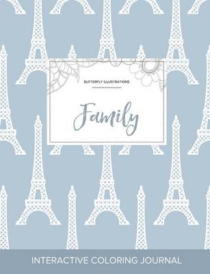Adult Coloring Journal: Family (Butterfly Illustrations, Eiffel Tower) (Paperback)