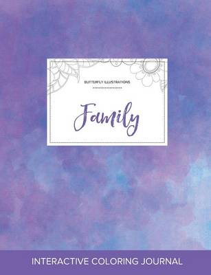 Adult Coloring Journal: Family (Butterfly Illustrations, Purple Mist) (Paperback)