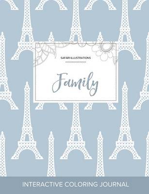 Adult Coloring Journal: Family (Safari Illustrations, Eiffel Tower) (Paperback)