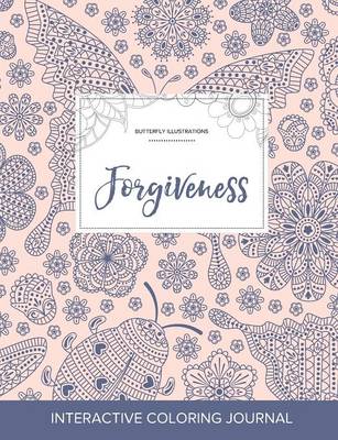 Adult Coloring Journal: Forgiveness (Butterfly Illustrations, Ladybug) (Paperback)