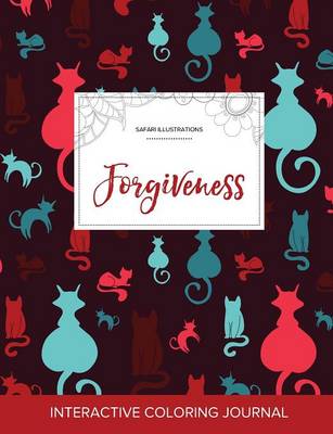 Adult Coloring Journal: Forgiveness (Safari Illustrations, Cats) (Paperback)