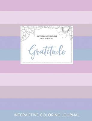 Adult Coloring Journal: Gratitude (Butterfly Illustrations, Pastel Stripes) (Paperback)