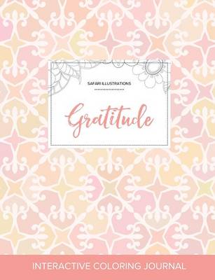 Adult Coloring Journal: Gratitude (Safari Illustrations, Pastel Elegance) (Paperback)
