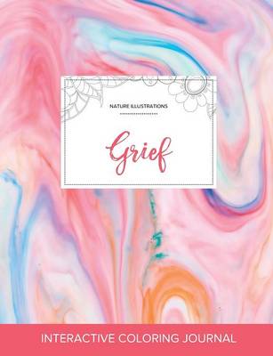 Adult Coloring Journal: Grief (Nature Illustrations, Bubblegum) (Paperback)