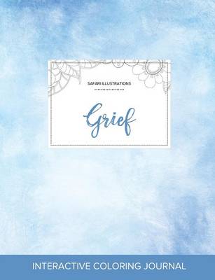 Adult Coloring Journal: Grief (Safari Illustrations, Clear Skies) (Paperback)