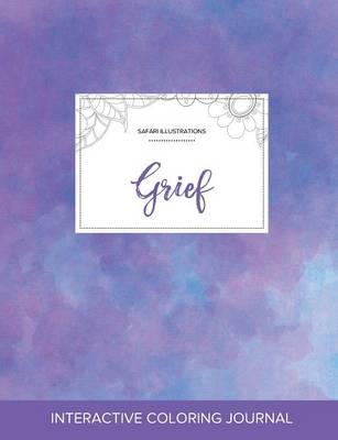 Adult Coloring Journal: Grief (Safari Illustrations, Purple Mist) (Paperback)