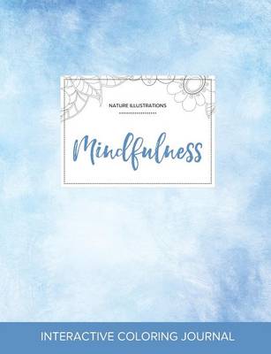 Adult Coloring Journal: Mindfulness (Nature Illustrations, Clear Skies) (Paperback)